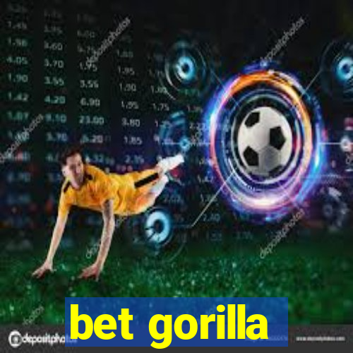 bet gorilla